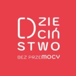 plakat kampanii dzieciństwo bez przemocy